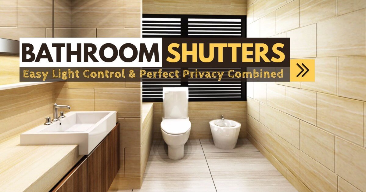 Bathroom Shutters Buying Guide