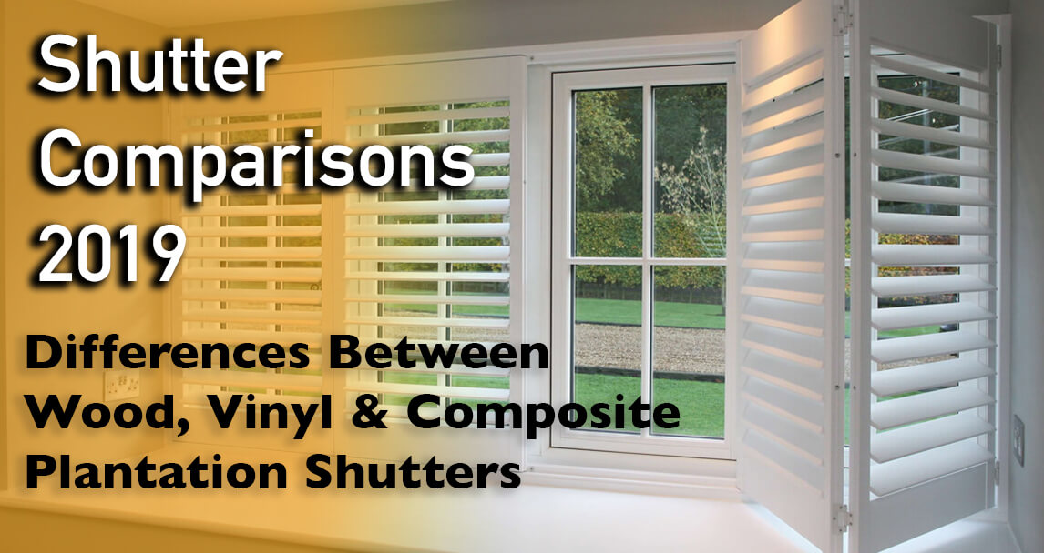 Shutters Comparison Differences Between Wood Vinyl Composite 2019