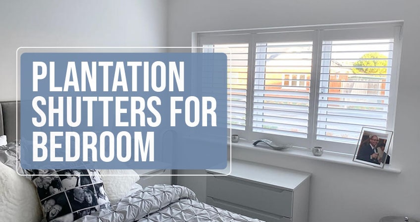 Are Plantation Shutters Good for Bedrooms?