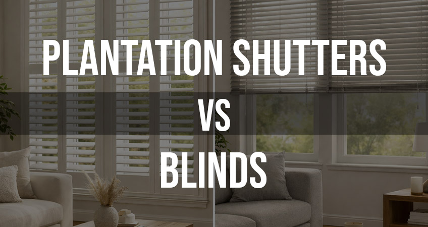 Plantation Shutters vs Blinds