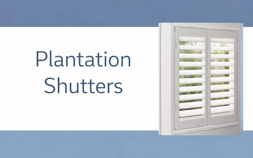 A Detailed Guide to Plantation Shutters